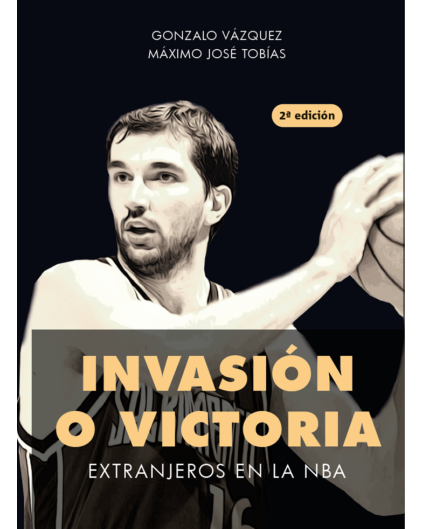 Libro Invasión O Victoria. Extranjeros en la NBA