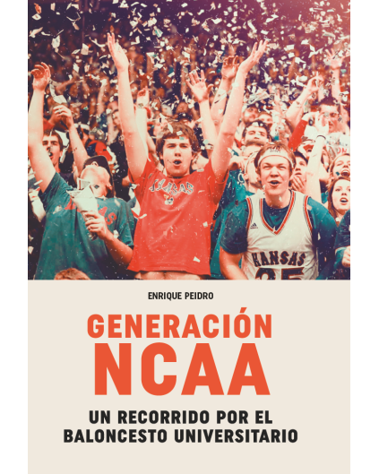 Libro Generación NCAA. Un recorrido por el Baloncesto Universitario